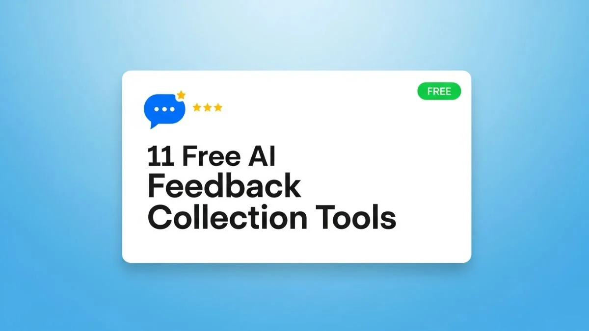 11 Free AI Feedback Collection Tools