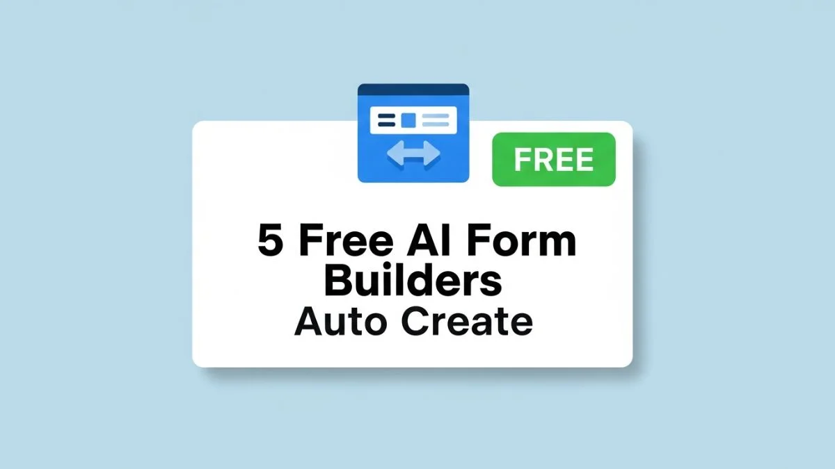 5 Free AI Form Builders Auto Create
