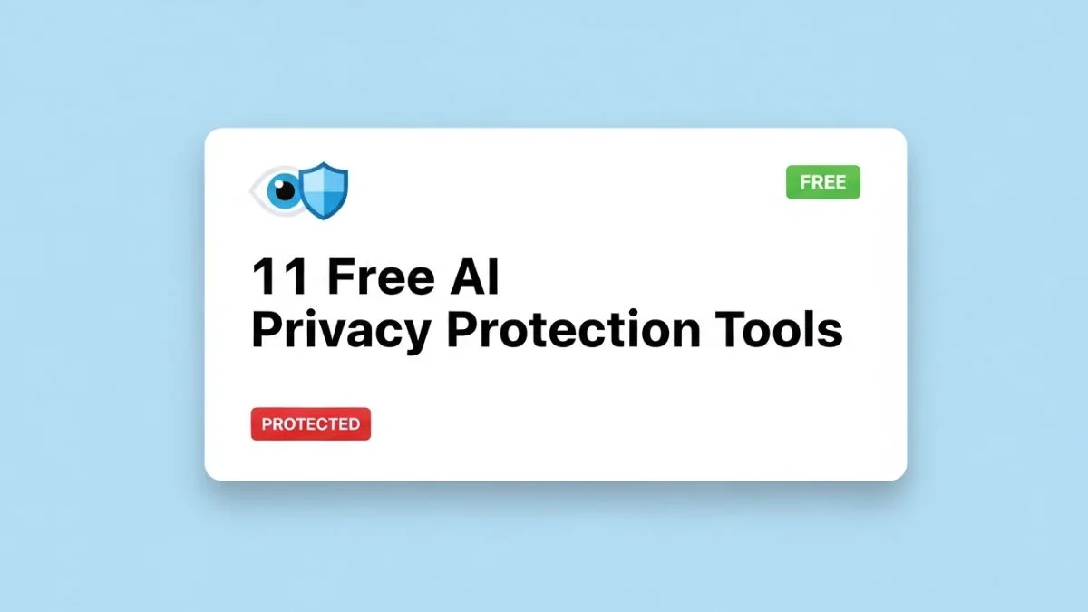 11 Free AI Privacy Protection Tools