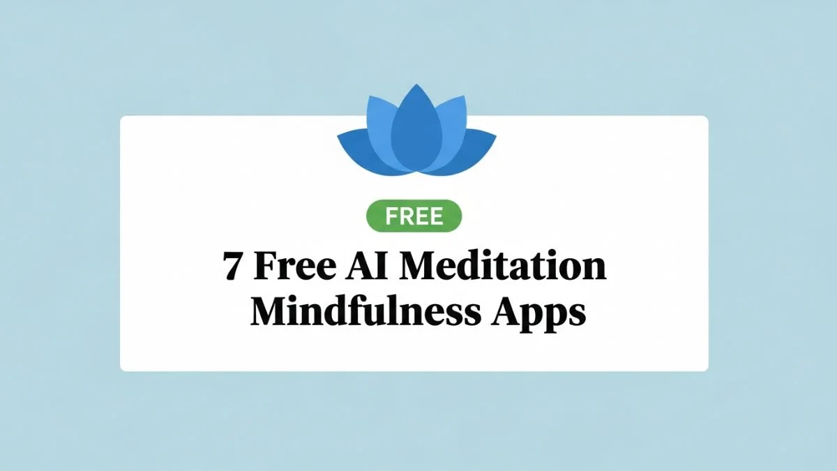 7 Free AI Meditation Mindfulness Apps