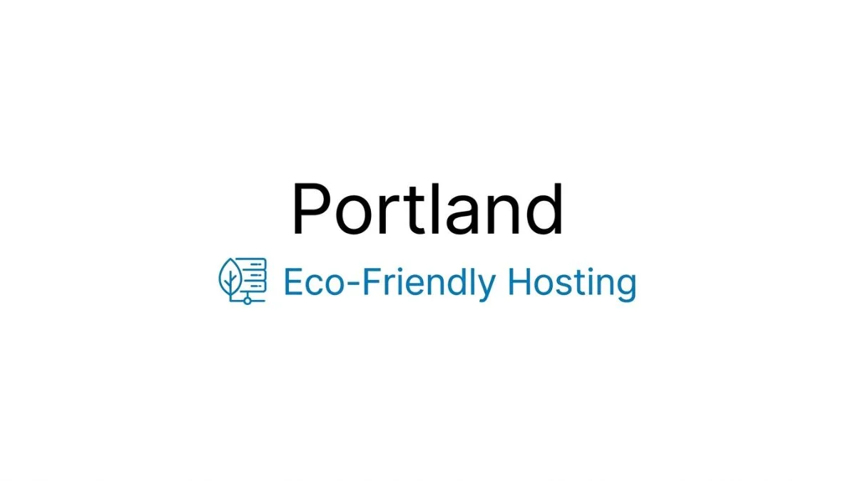 Portland Eco-Friendly Hosting: The Complete Expert Guide for 2026