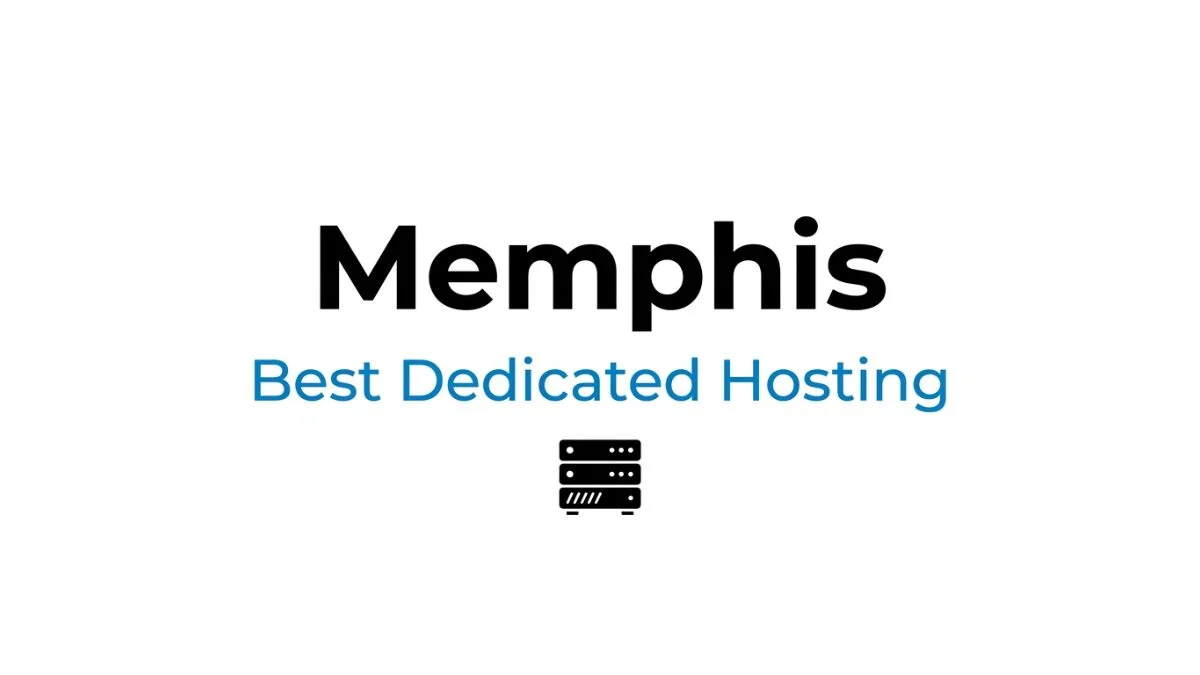 Memphis: Best Dedicated Hosting Providers in 2026 — The Ultimate Expert Guide