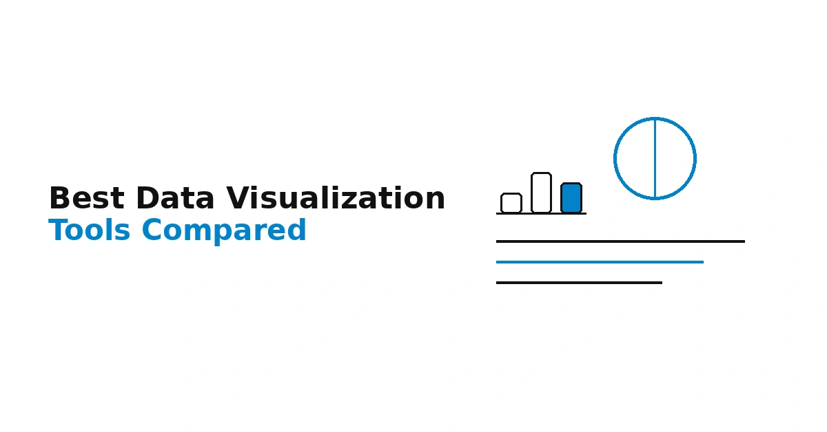 Best Data Visualization Tools Compared (2026 Edition)
