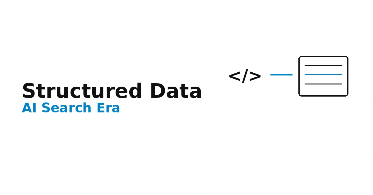 Best Practices for Structured Data in the AI Search Era (2026 Edition)