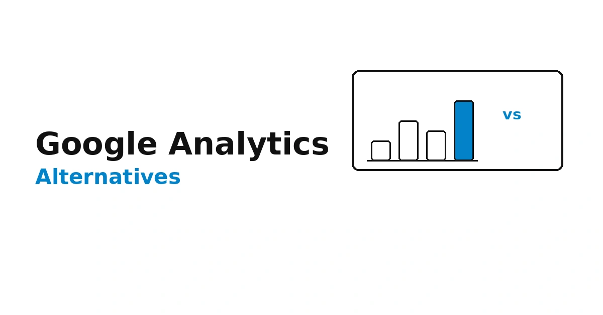 Best Web Analytics Alternatives to Google Analytics (2026 Guide)