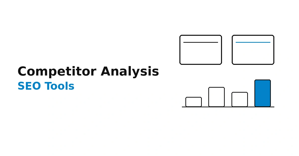 Best Competitor Analysis Tools for SEO (2026 Guide)