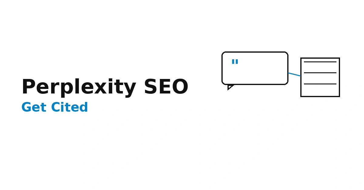 Perplexity SEO: How to Get Cited by Perplexity AI (2026 Guide)