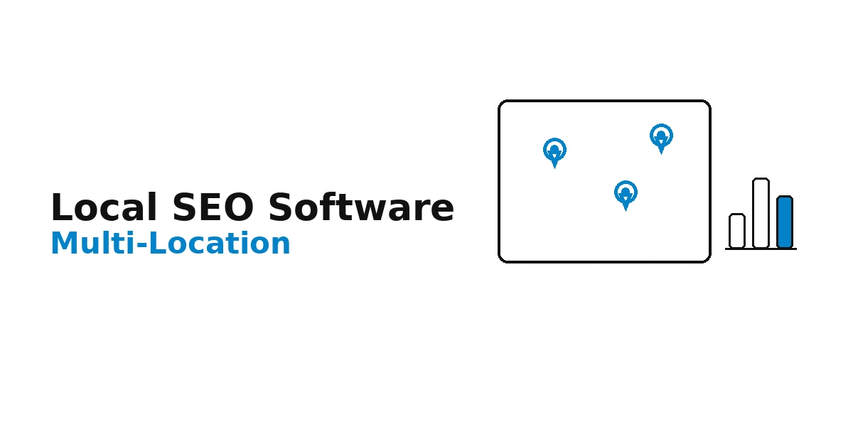 Best Local SEO Software for Multi-Location Businesses (2026 Guide)
