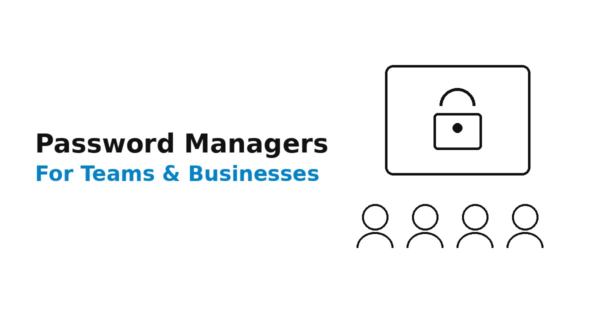 Best Password Managers for Teams and Businesses (2026 Expert Guide)