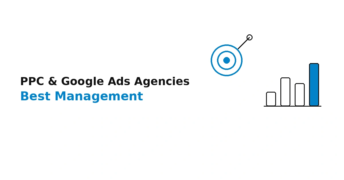 Best PPC and Google Ads Management Agencies