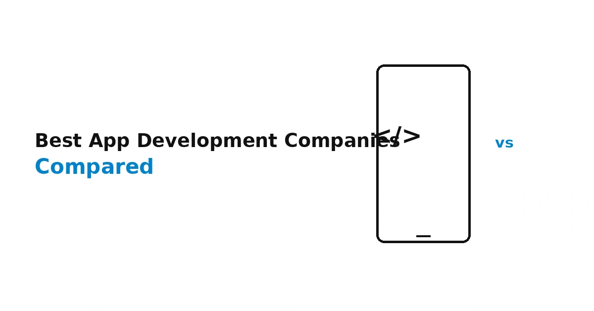 Best App Development Companies Compared
