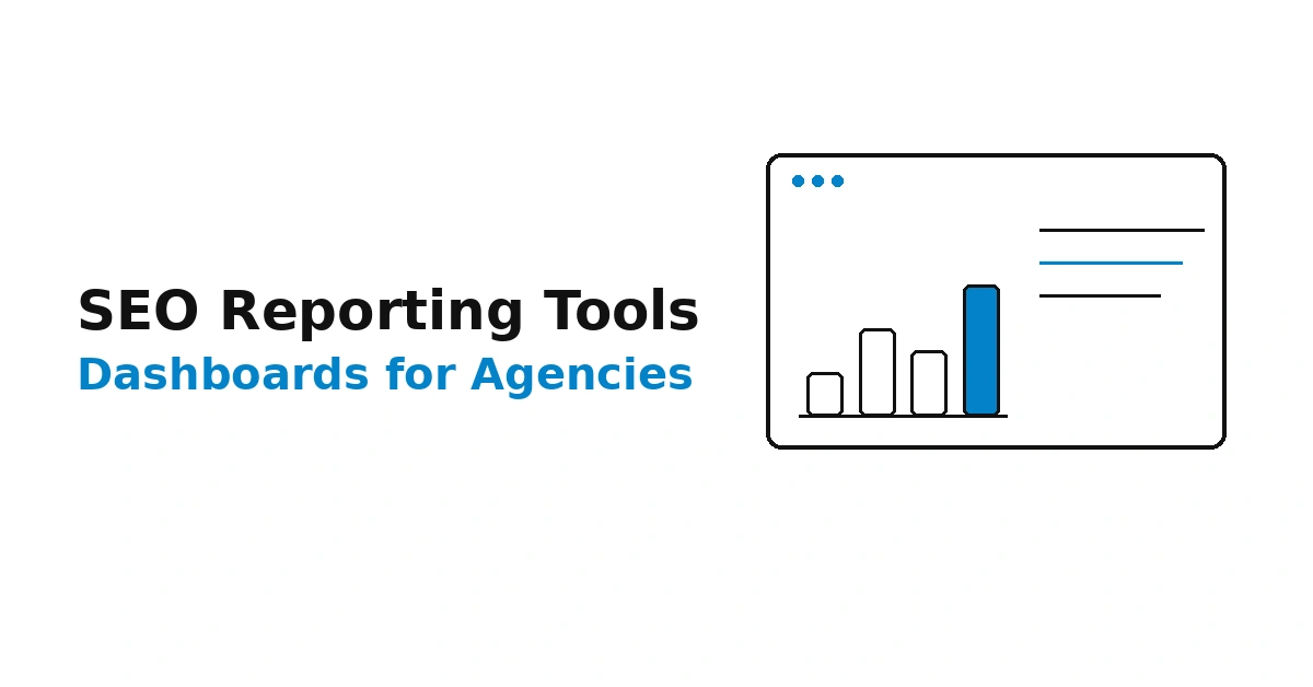 Best SEO Reporting Tools and Dashboards for Agencies