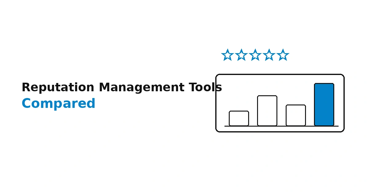 Best Reputation Management Tools Compared (2026 Guide)