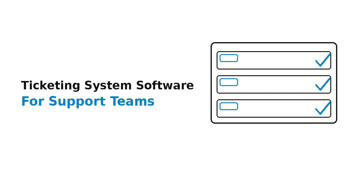 Best Ticketing System Software for Support Teams (2026)