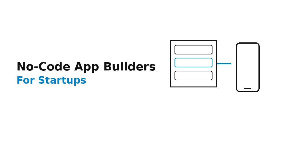 Best No-Code App Builders for Startups in 2026