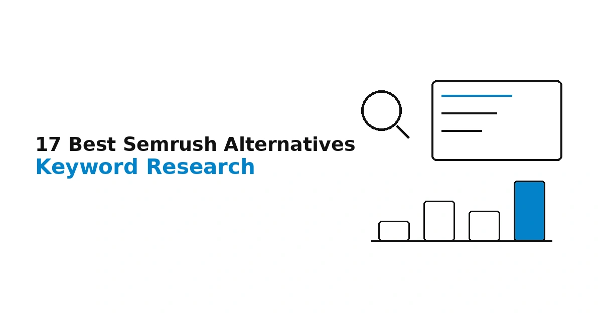17 Best Semrush Alternatives for Keyword Research in 2026