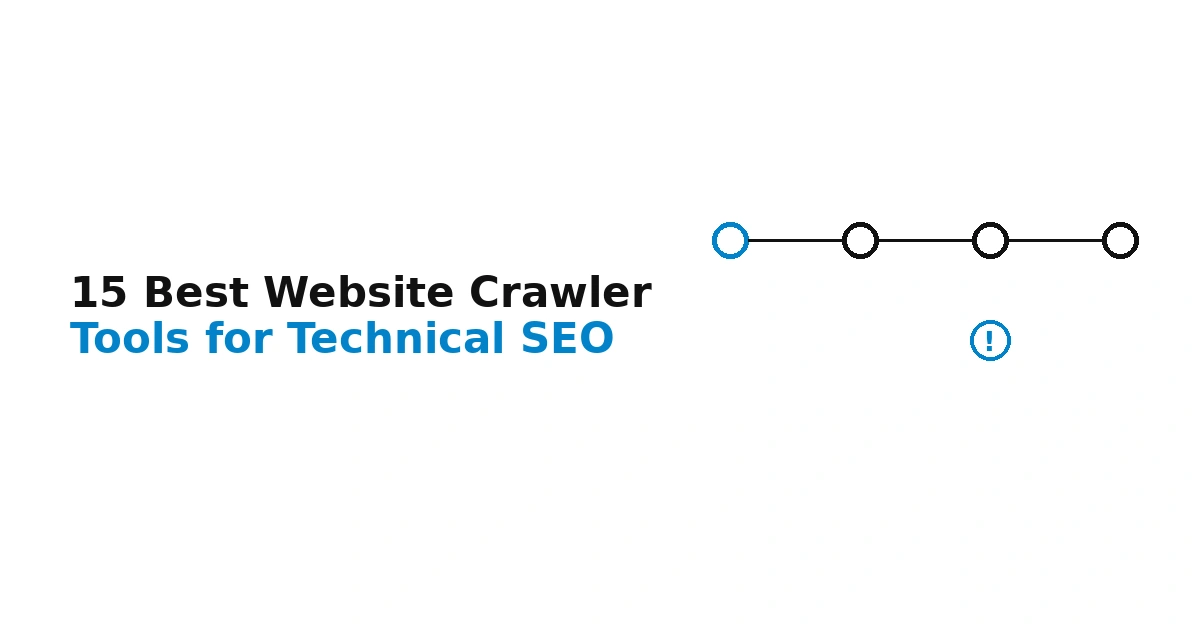 15 Best Website Crawler Tools for Technical SEO (2026)