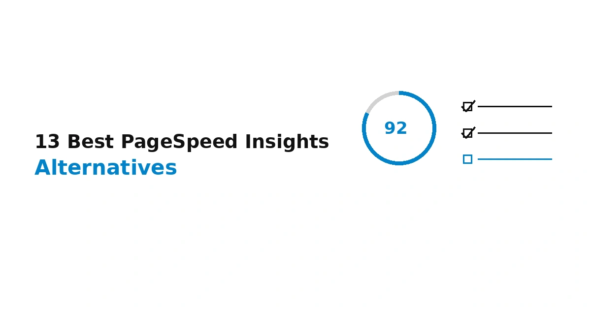 13 Best PageSpeed Insights Alternatives (2026)