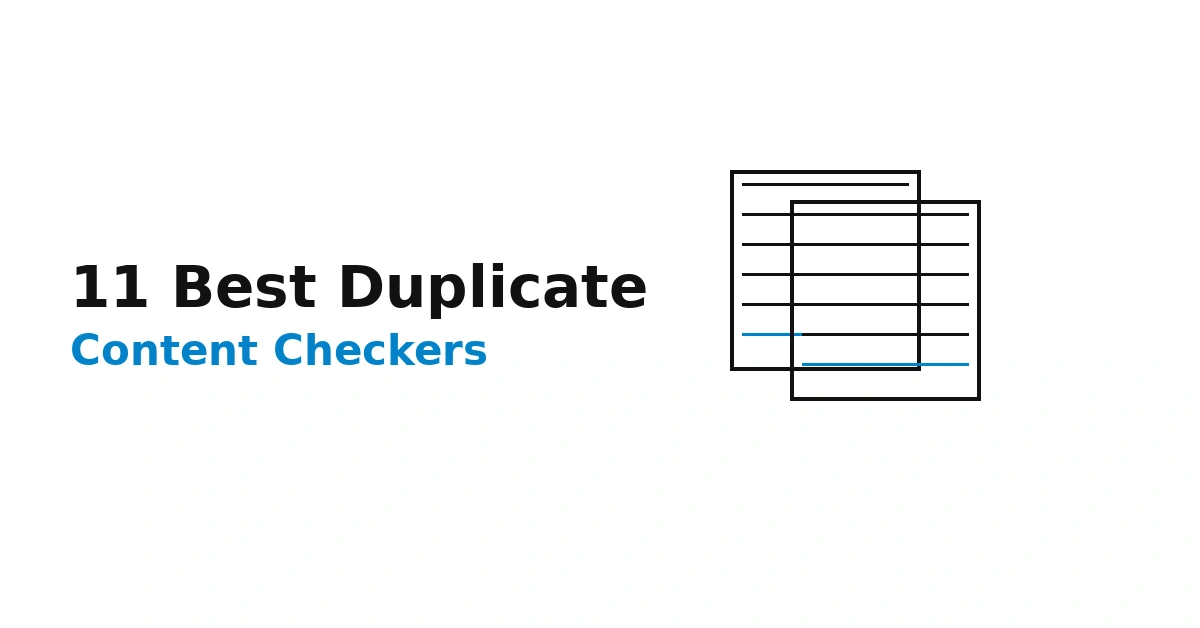 11 Best Duplicate Content Checkers (2026 Guide)
