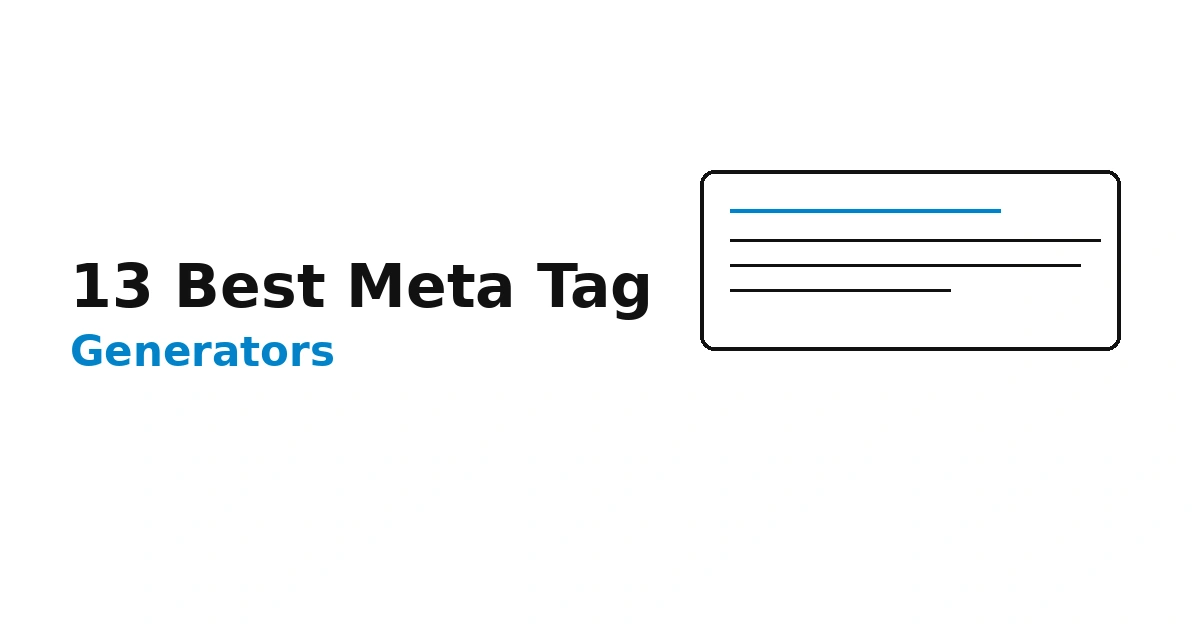 13 Best Meta Tag Generators for SEO