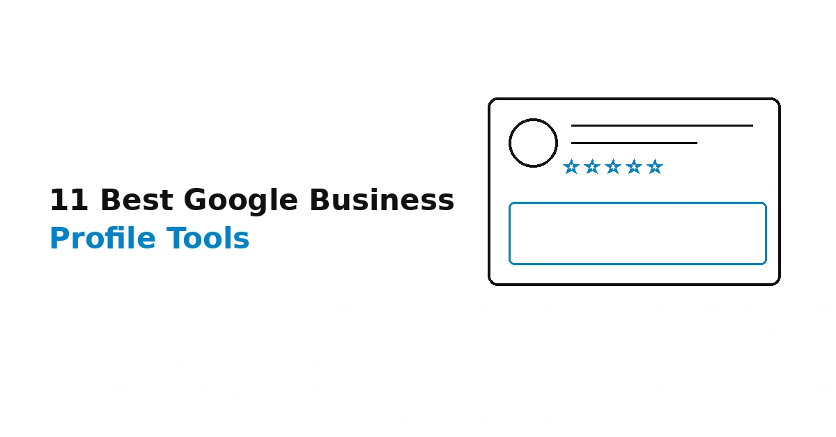 11 Best Google Business Profile Optimization Tools