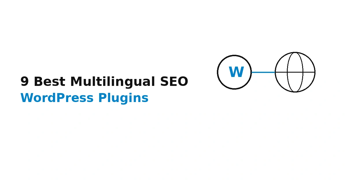 9 Best Multilingual SEO Plugins for WordPress