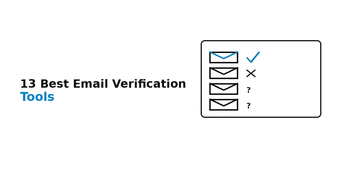 13 Best Email Verification Tools to Reduce Bounce Rates (2026)