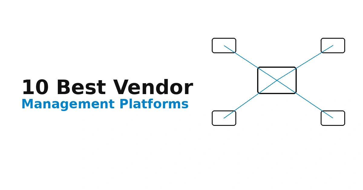 10 Best Vendor Management Software Platforms (2026)