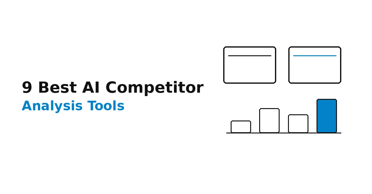 9 Best AI-Powered Competitor Analysis Tools