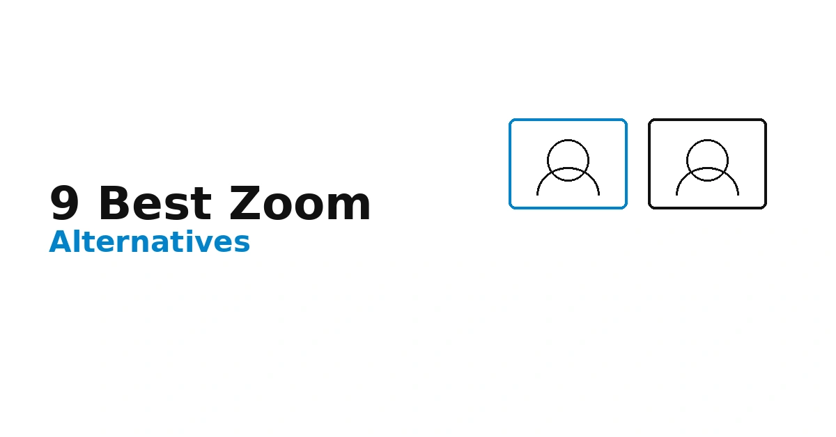 9 Best Zoom Alternatives for Video Meetings