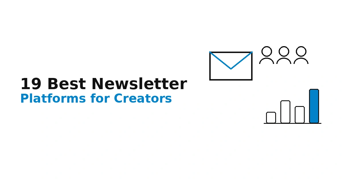 19 Best Newsletter Platforms for Creators