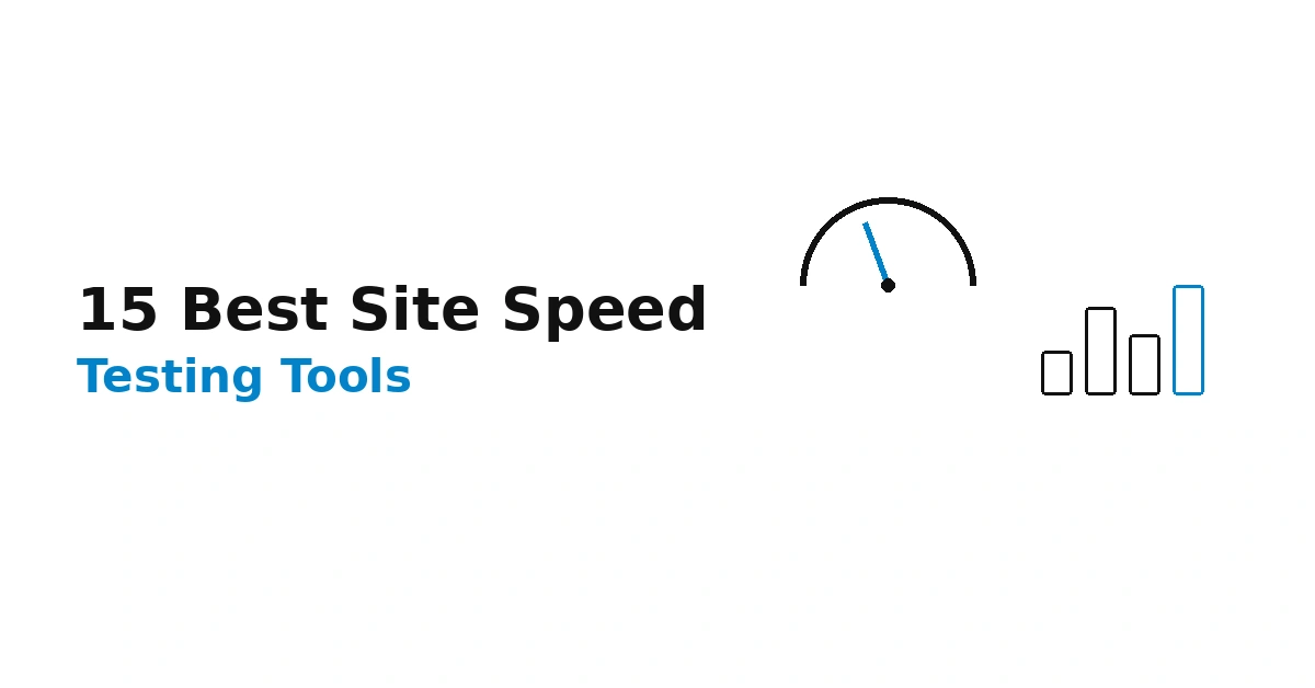 15 Best Site Speed Testing Tools Compared