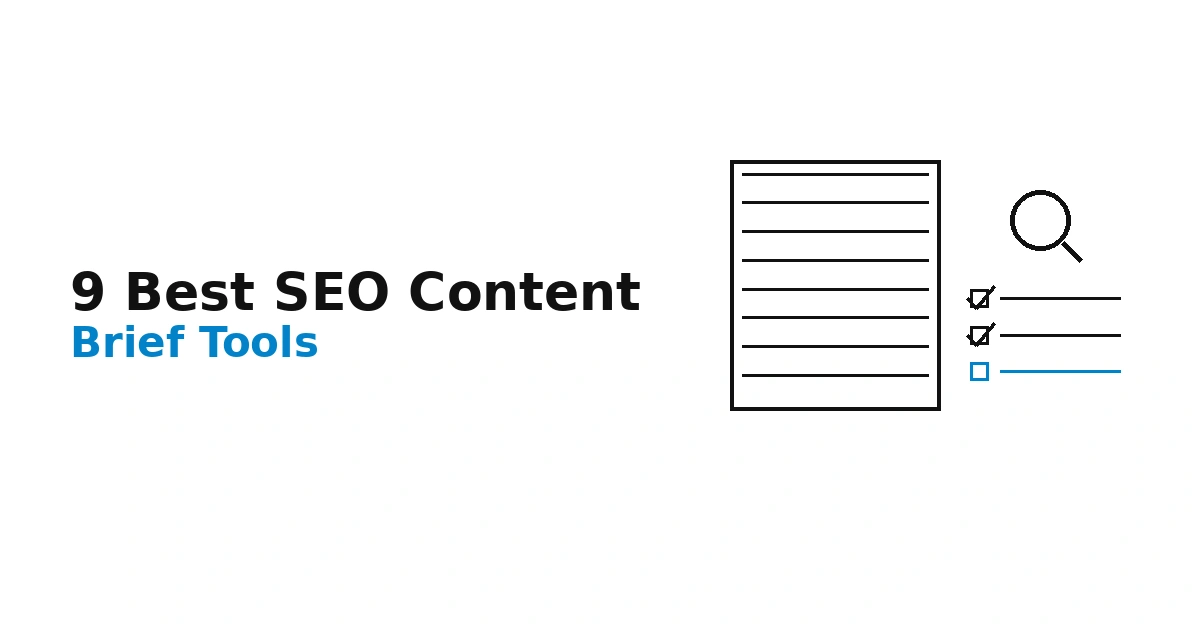 9 Best SEO Content Brief Tools Compared (2026)
