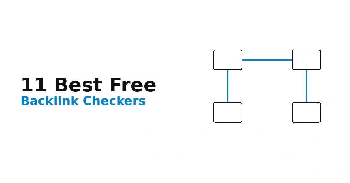 11 Best Free Backlink Checkers Compared (2026)