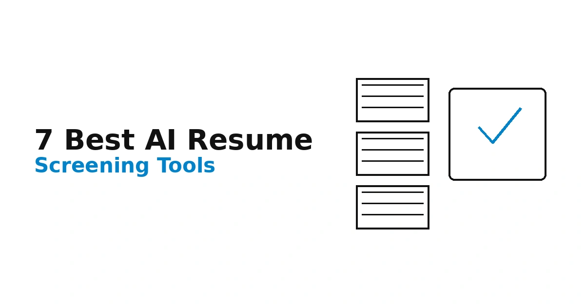 7 Best AI Resume Screening Tools for Recruiters