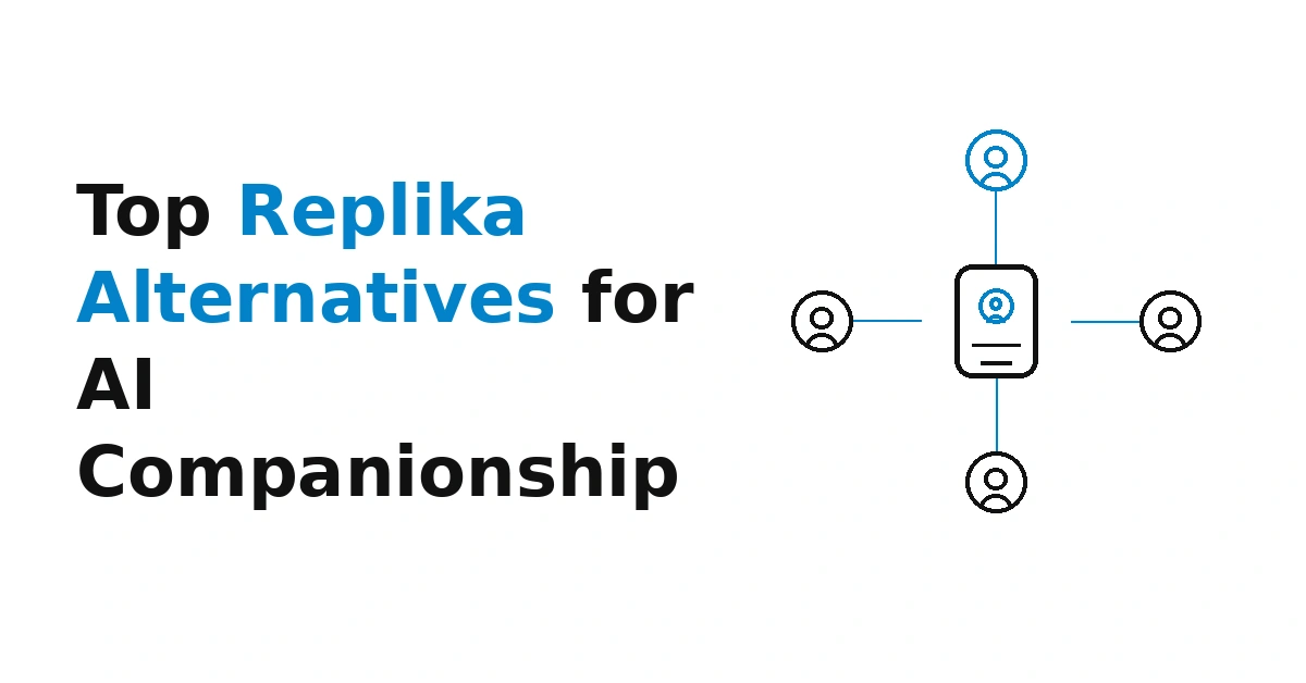 Top Replika Alternatives for AI Companionship