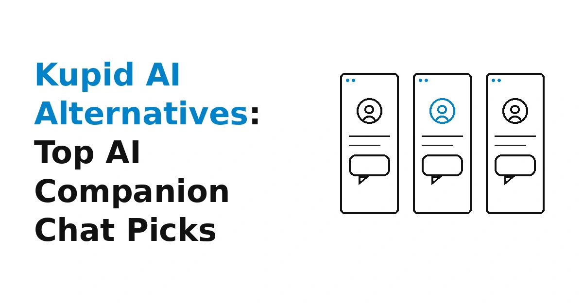 Kupid AI Alternatives: Top AI Companion Chat Picks