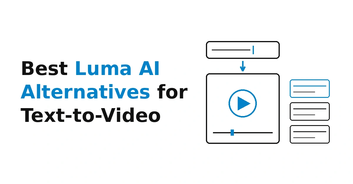 9 Best Luma AI Alternatives for Text-to-Video in 2026