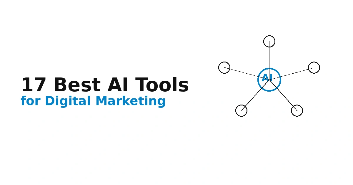 17 Best AI Tools for Digital Marketing Agencies in 2026