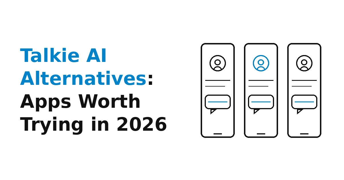 Talkie AI Alternatives: 8 Apps Worth Trying in 2026