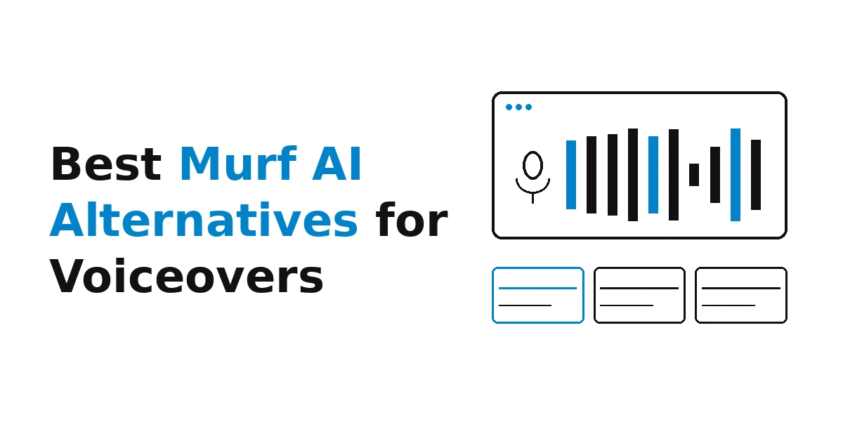 7 Best Murf AI Alternatives for Voiceovers in 2026