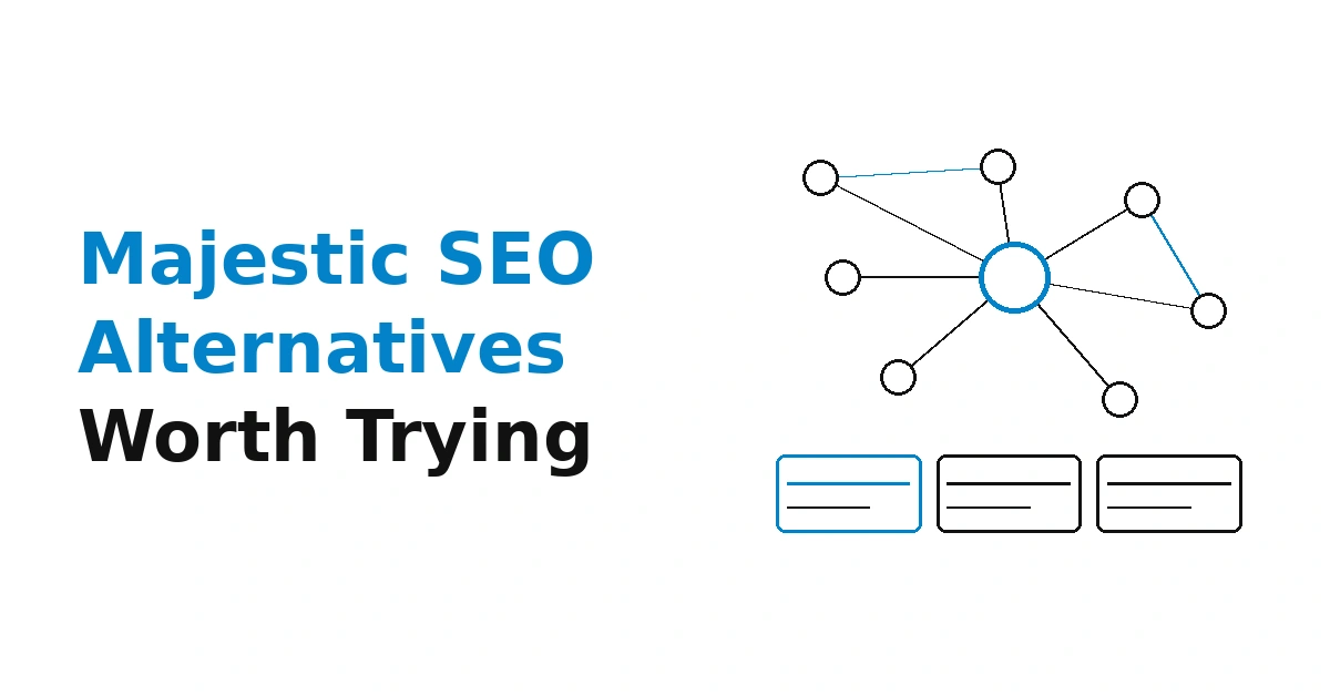 10 Best Majestic SEO Alternatives Worth Trying in 2026