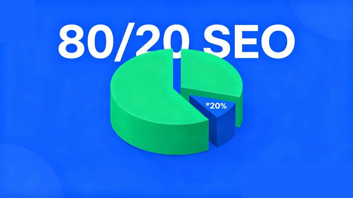 80/20 Rule in SEO: How to Rank Higher With Minimal Effort