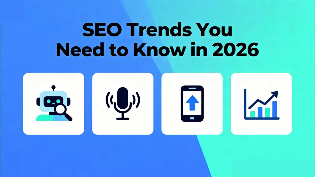 SEO Trends You Need to Know This Year 2026