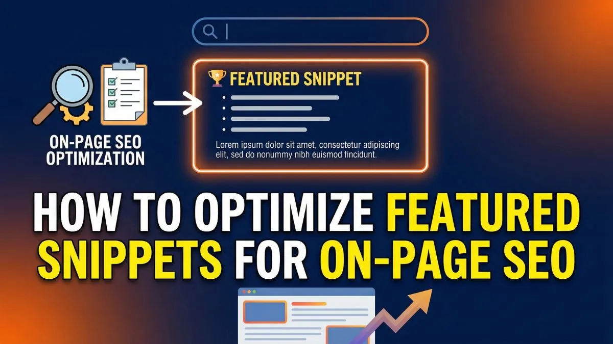How to Optimize Featured Snippets for On-Page SEO