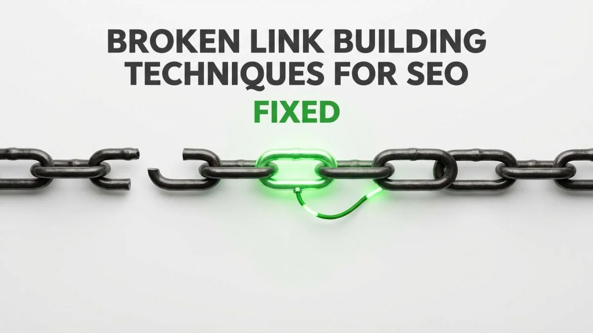 Broken Link Building Techniques for SEO