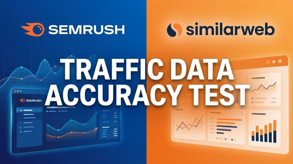 SEMrush vs Similarweb: Traffic Data Accuracy Compared (2026)