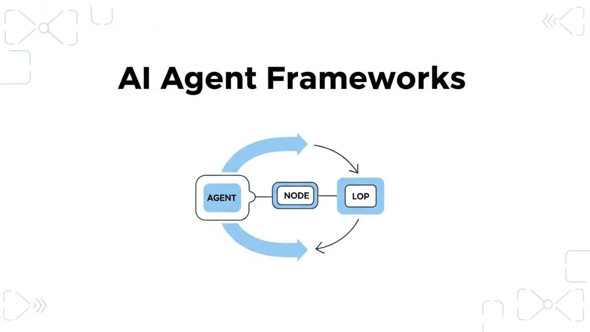 Top AI Agent Frameworks for Developers