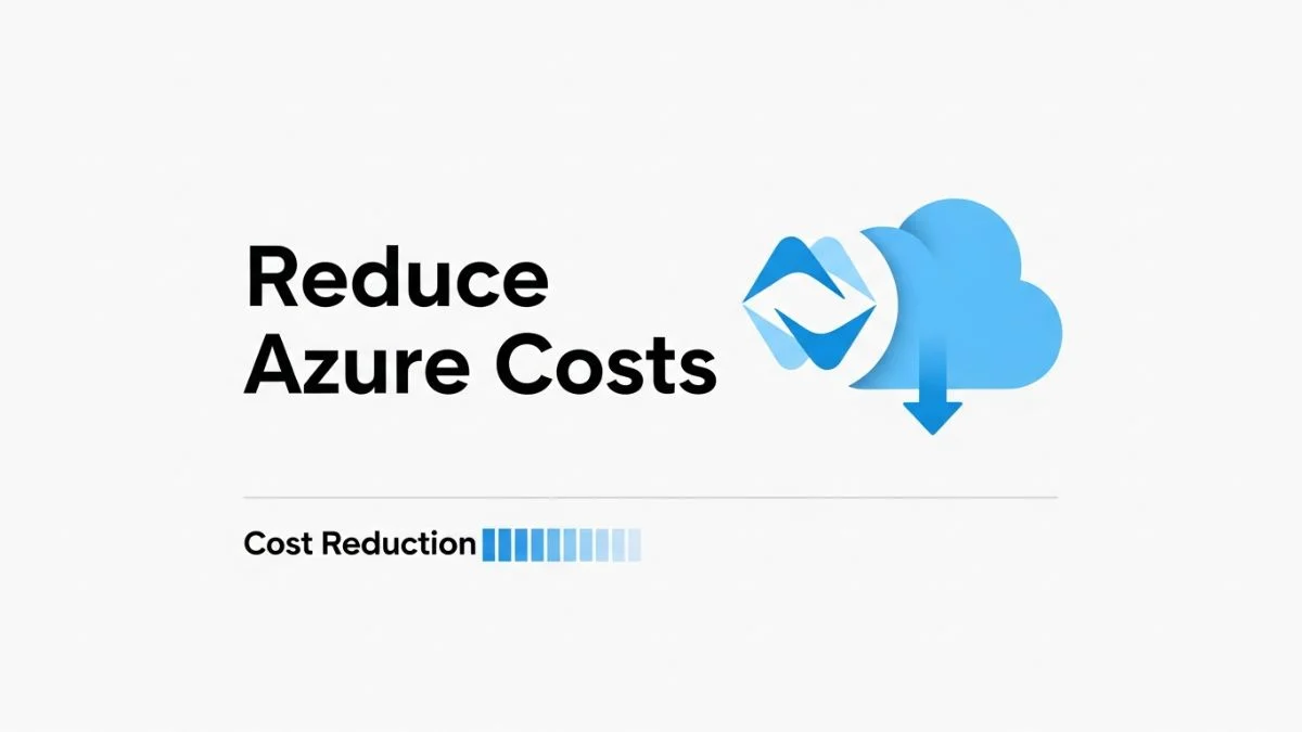 How to Reduce Azure Costs for Your Dev Team