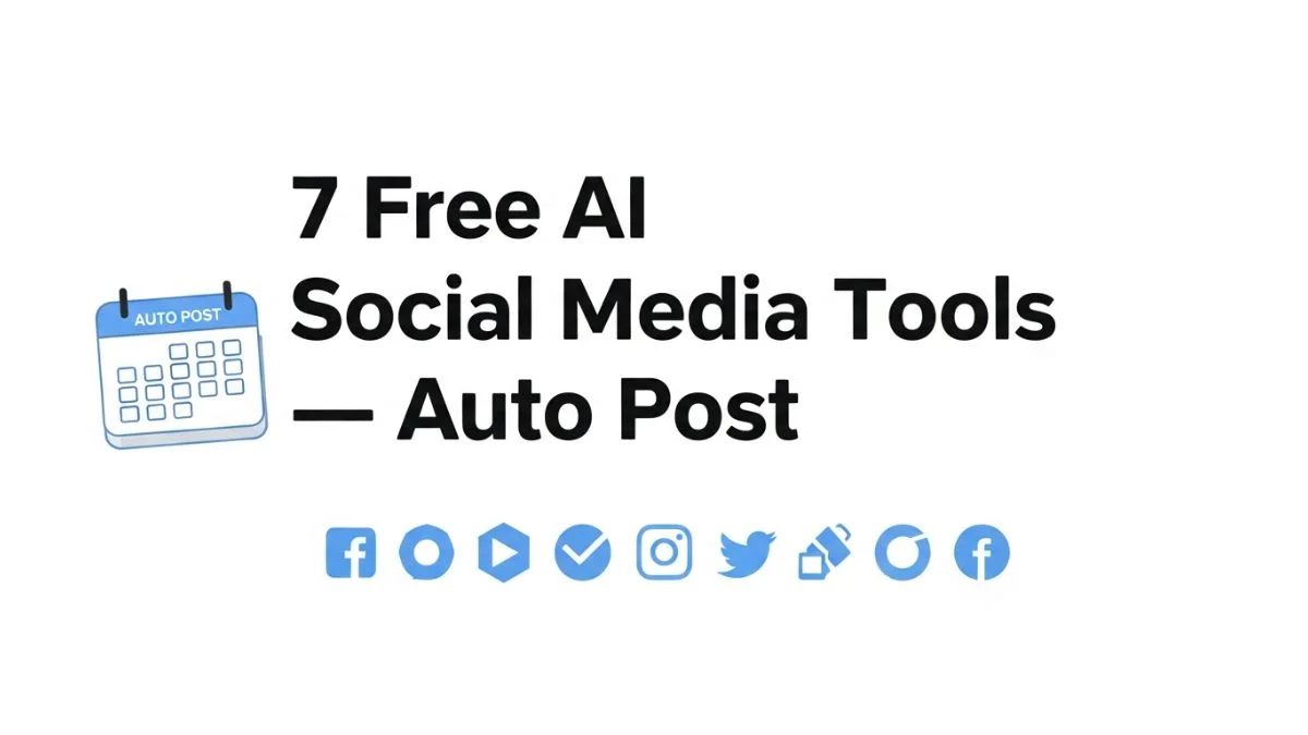 7 Free AI Social Media Tools — Auto Post